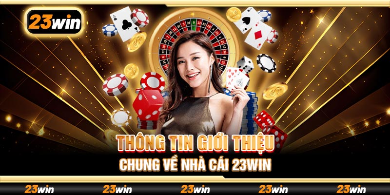 Thông tin giới thiệu chung về nhà cái